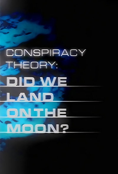 Póster de Conspiracy Theory: Did We Land on the Moon?