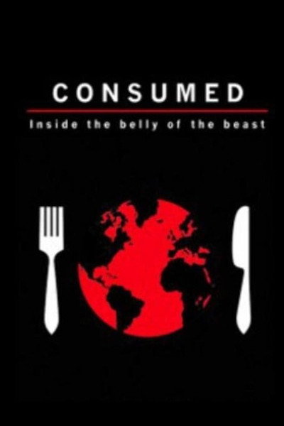 Póster de Consumed: Inside the Belly of the Beast