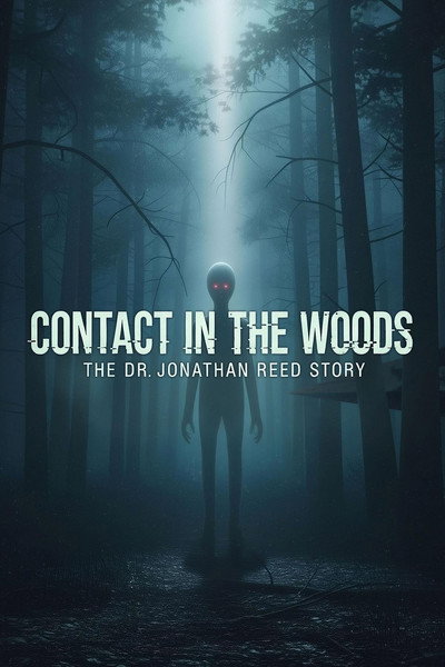 Póster de Contact in the Woods the Dr. Johnathan Reed Story
