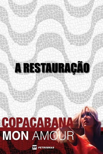 Póster de Copacabana, Mon Amour: A Restauração