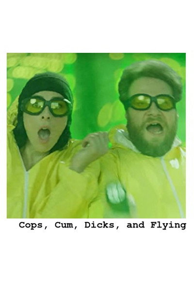 Póster de Cops, Cum, Dicks, and Flying