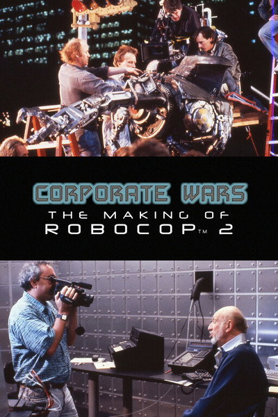 Póster de Corporate Wars: The Making of 'RoboCop 2'