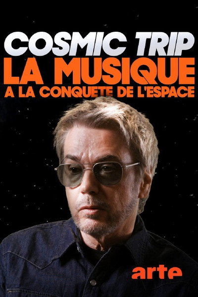 Póster de Cosmic Trip, la musique à la conquête de l'espace