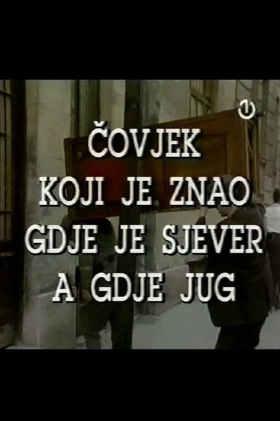 Póster de Covjek koji je znao gdje je sjever a gdje jug