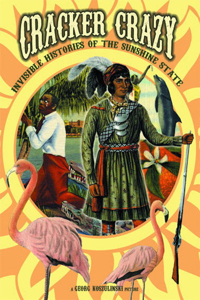 Póster de Cracker Crazy: Invisible Histories of the Sunshine State