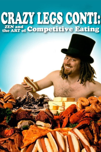 Póster de Crazy Legs Conti: Zen and the Art of Competitive Eating
