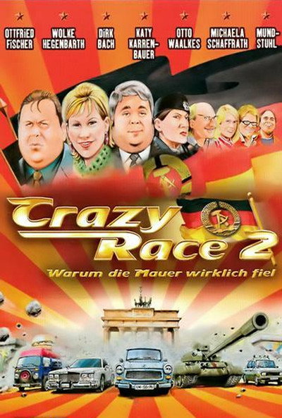 Póster de Crazy Race 2 - Warum die Mauer wirklich fiel