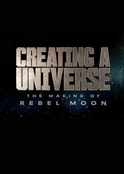 Póster de Creating a Universe: The Making of Rebel Moon