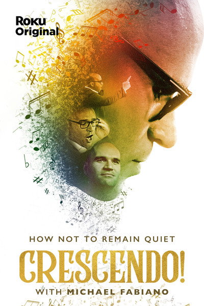 Póster de Crescendo: On How Not To Remain Quiet with Michael Fabiano