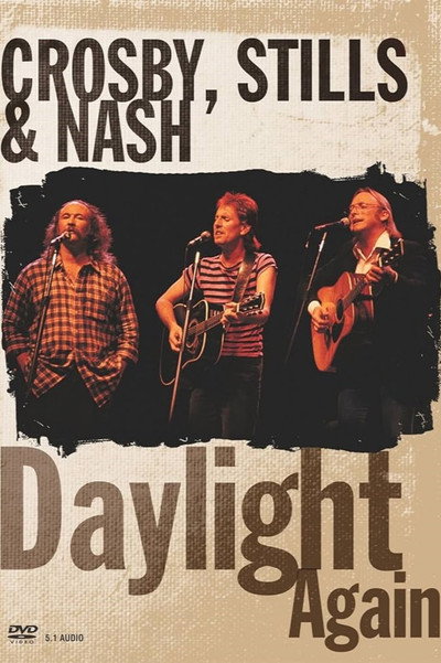 Póster de Crosby, Stills & Nash: Daylight Again