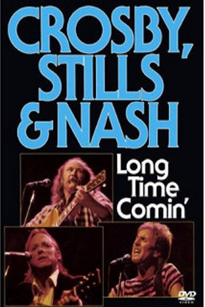 Póster de Crosby, Stills & Nash: Long Time Comin'