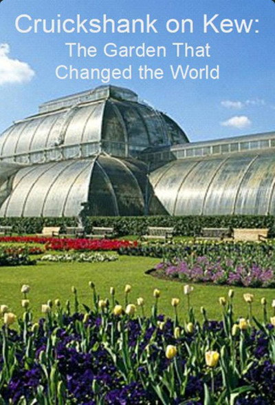 Póster de Cruickshank on Kew: The Garden That Changed the World