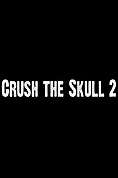 Póster de Crush the Skull 2