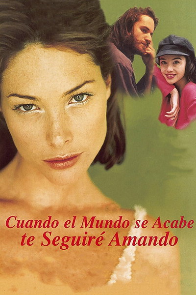 Póster de Cuando el mundo se acabe te seguiré amando