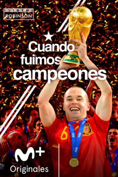 Póster de Cuando fuimos campeones. Mundial de Sudáfrica