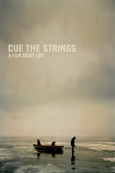 Póster de Cue the Strings: A Film About Low