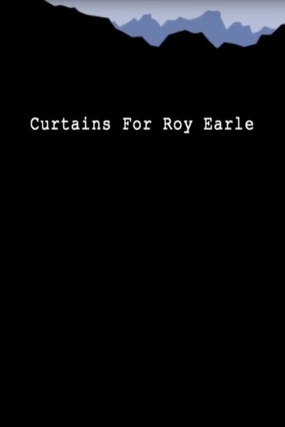 Póster de Curtains for Roy Earle: The Story of 'High Sierra'