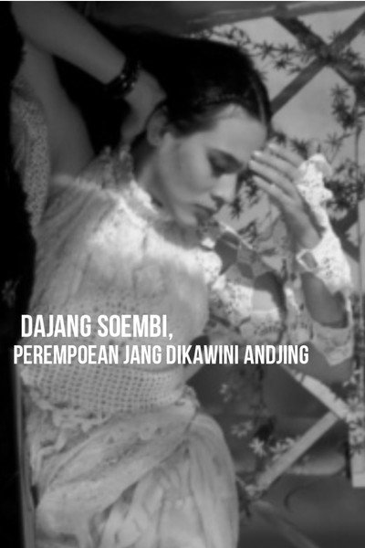 Póster de Dajang Soembi, the Woman Who Was Married to a Dog