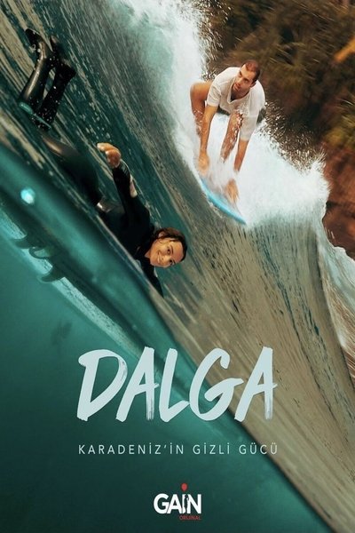 Póster de Dalga: Karadeniz'in Gizli Gücü