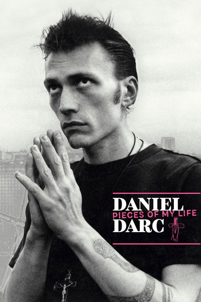 Póster de Daniel Darc, Pieces of My Life