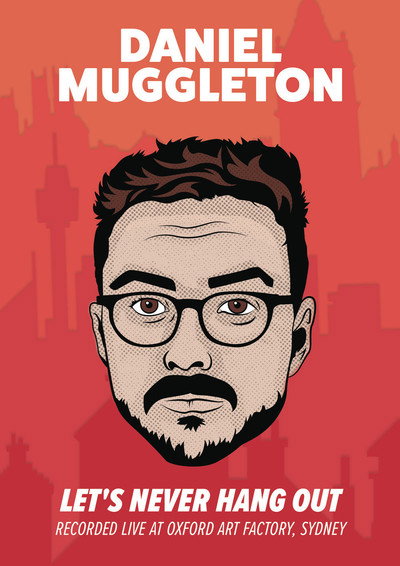 Póster de Daniel Muggleton: Let's Never Hang Out