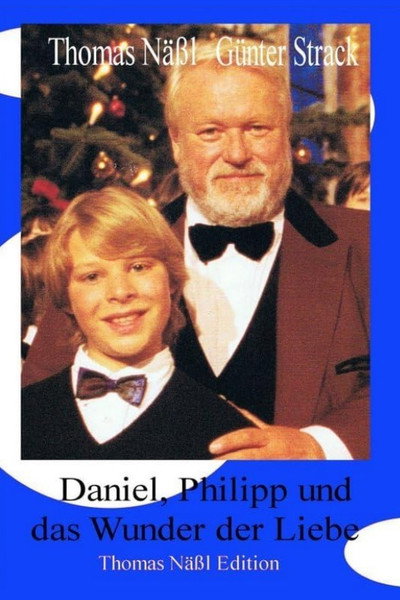 Póster de Daniel, Philipp und das Wunder der Liebe