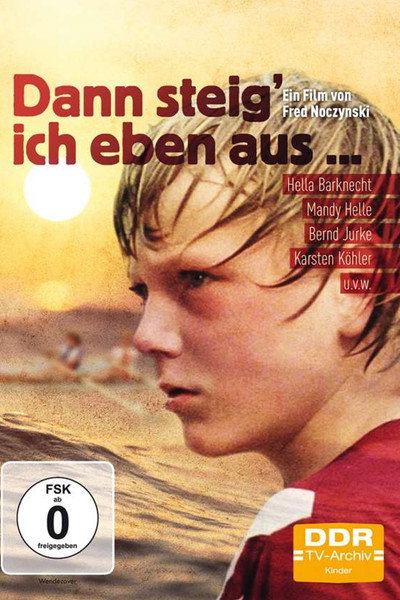 Póster de Dann steig' ich eben aus ...