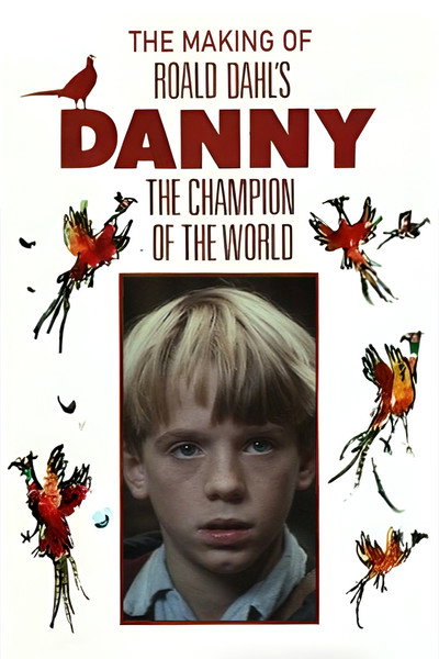 Póster de Danny and the Dirty Dog: The Making of 'Roald Dahl's Danny the Champion of the World'