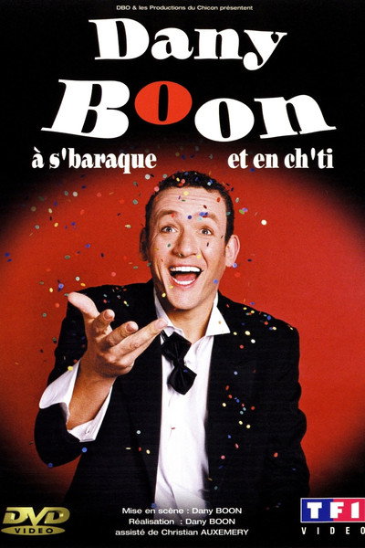Póster de Dany Boon à s'baraque et en ch'ti