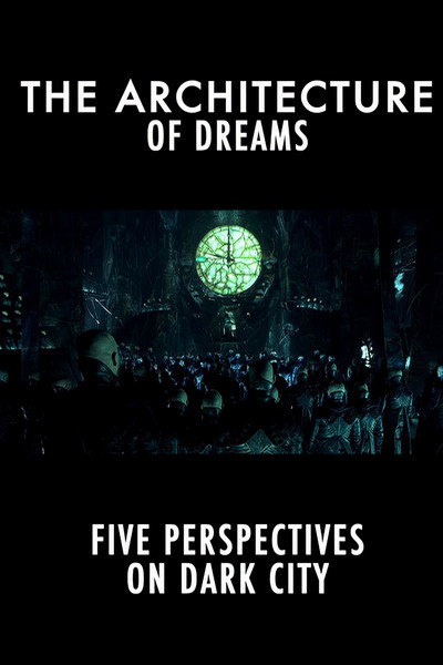 Póster de Dark City: The Architecture of Dreams