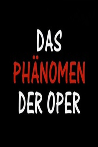 Póster de Das Phänomen der Oper