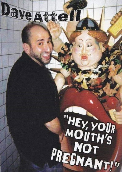 Póster de Dave Attell: Hey, Your Mouth's Not Pregnant!