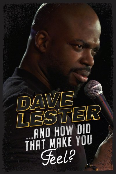 Póster de Dave Lester: And How Did That Make You Feel?