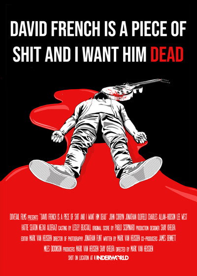 Póster de David French Is a Piece of Shit and I Want Him Dead