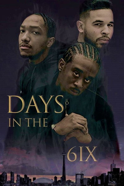 Póster de Days in the 6ix