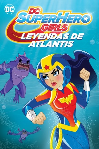 Póster de DC Super Hero Girls: Leyendas de Atlantis