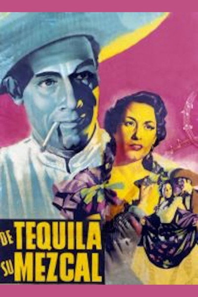 Póster de De Tequila, su mezcal