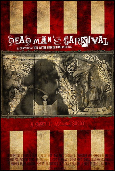 Póster de Dead Man's Carnival: A Conversation with Pinkerton Xyloma