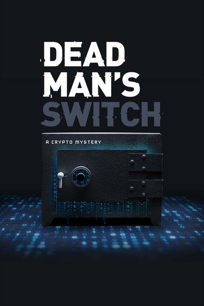 Póster de Dead Man's Switch: A Crypto Mystery