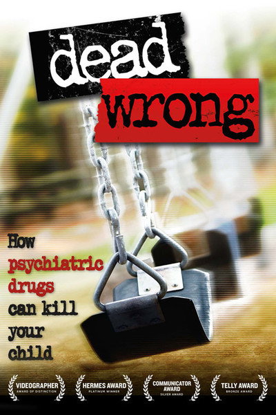 Póster de Dead Wrong: How Psychiatric Drugs Can Kill Your Child