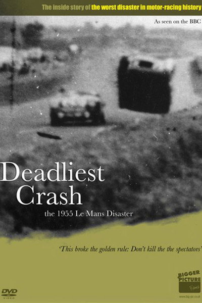 Póster de Deadliest Crash: The 1955 Le Mans Disaster
