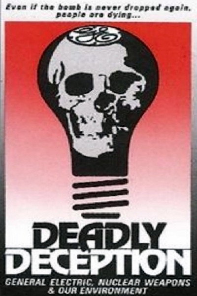 Póster de Deadly Deception: General Electric, Nuclear Weapons and Our Environment