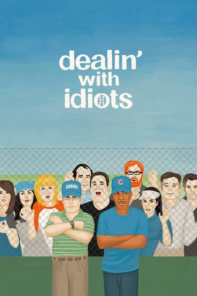 Póster de Dealin' with Idiots