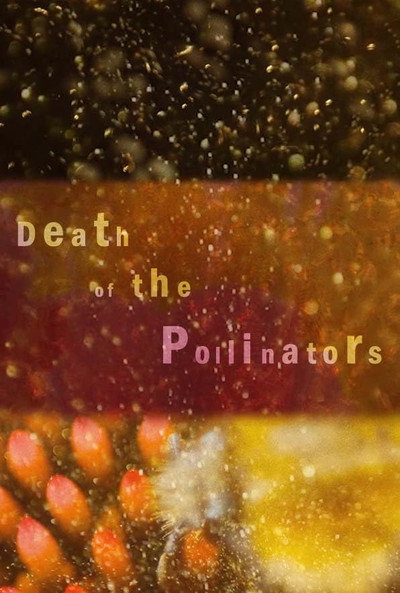 Póster de Death of the Pollinators