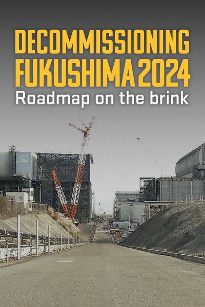 Póster de Decommissioning Fukushima: The Battle to Contain Radioactivity