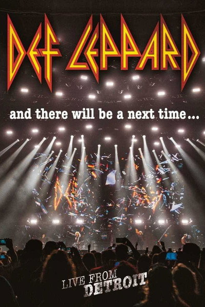 Póster de Def Leppard: And There Will Be a Next Time - Live from Detroit