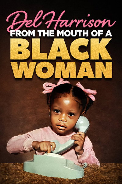 Póster de Del Harrison: From the Mouth of a Black Woman