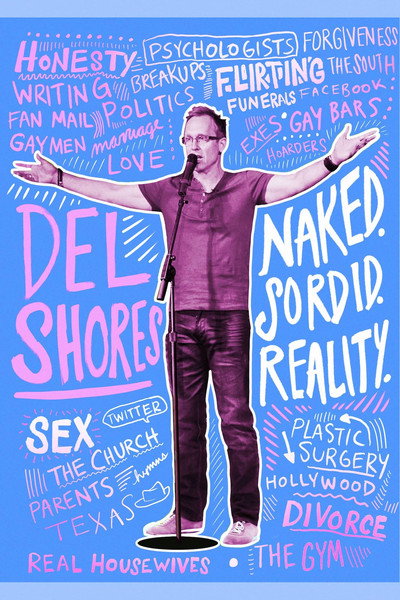 Póster de Del Shores: Naked. Sordid. Reality.