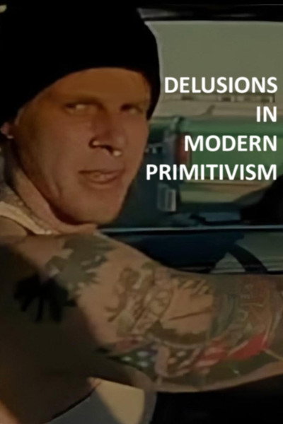 Póster de Delusions in Modern Primitivism