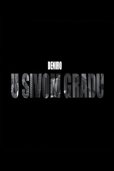 Póster de Deniro: U sivom gradu